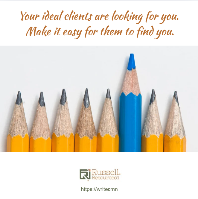 Your ideal clients are looking for you. Make it easy for them to find you.
Blue pencil standing taller than the yellow ones representing business differentiation
Russell Resources logo and https://writer.mn
